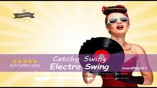 Mr. Lex (Oleksii Bezsalov) - Catchy Swing by SoundPlusUA [Electro Swing] [Royalty Free Music]