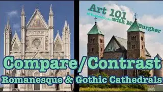 Compare/Contrast Romanesque & Gothic Cathedrals | Art 101 Detail