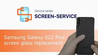 Samsung Galaxy S22 Plus screen glass replacement