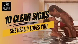 10 Clear Signs She Really Loves You