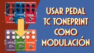 Truco para usar un pedal TC Electronic con TonePrint como Modulación (Chorus, Flanger, Vibrato)
