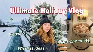 ULTIMATE HOLIDAY VLOG | wish list ideas, hot chocolate, baking & getting into the Christmas spirit!