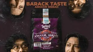 PERTAMA KALI MENCOBA BARACK TASTE ANGGUR MERAH