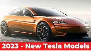 Elon Musk: 3 New Teslas Models for 2023