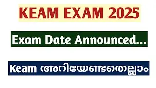 KEAM 2025  | Exam Date | Notification | Keam Entrance Exam 2025 | Latest Updates