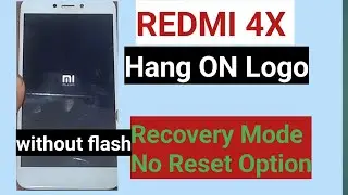 Redmi 4X Hang On Logo Solved Forever With This SIMPLE Trick