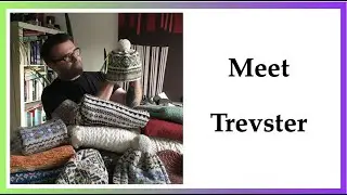 Meet Trevster