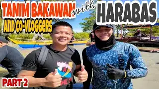 Part 2| TANIM BAKAWAN KASAMA ANG TEAM HARABAS AT CO-VLOGGERS NG OCCIDENTAL MINDORO