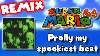 [REMIX] Prolly My Spookiest Beat - SM64 Version