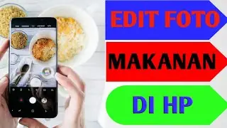 CARA EDIT FOTO MAKANAN | HP ANDROID | PASTI BERHASIL
