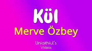 Merve Özbey - Kül (Lyrics)