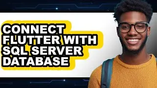 How to Connect Flutter with Sql Server Database - Step by Step