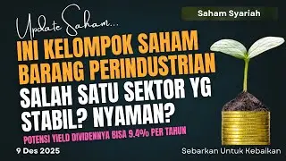 Menilik Sektor Saham Perindustrian. Punya Dividend Stabil! Bisnis Yg Stabil! Menarik Ya..