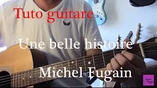 Guitar Tutorial - A Beautiful Story - Michel Fugain +TAB