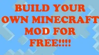 HOW TO CREATE YOUR OWN MINECRAFT MOD FOR FREE! [EASYMC]