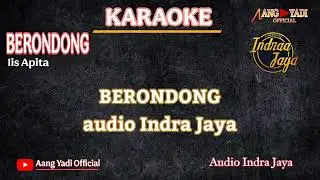 BERONDONG || KARAOKE || INDRA JAYA || IIS APITA
