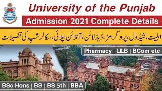 University of Punjab admission 2021 | PU Lahore, Gujranwala & Jehlum ug admission 2021-22 last date