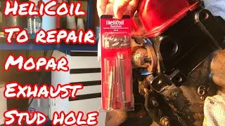 Heli Coil repair to Mopar exhaust stud hole.