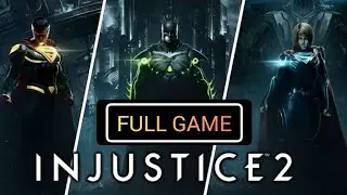 Injustice 2 Gameplay Walkthrough Full Story Mode _ No Commentary