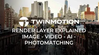 Twinmotion 2024.1 - Render layer explained for image, video and AI