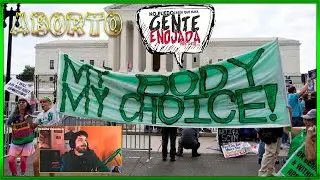 #GenteEnojada , Con Aprobacion Del Aborto En USA