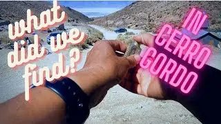 Last Day At Cerro Gordo Metal Detecting | My Coolest Find | Cerro Gordo's Best Find...