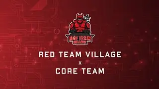 DC32 - Red Team Village x Core Team