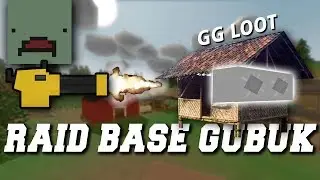 UNTURNED INDONESIA : RAIDING BASE GUBUK w/Toyoy,Kiddy,dan Tiger