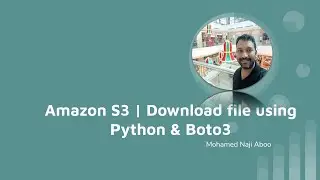 AWS S3 bucket | download file using python programming language and boto3