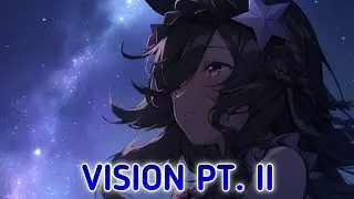 Nightcore - Vision pt. II (Lyrics)