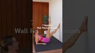 7 Beginner Wall Pilates Exercises 