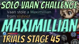 Solo Vaan Challenge - Vishno (Stage 45) and the Maximillian