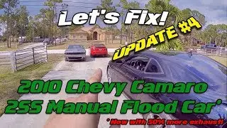 Let's Fix! - 2010 Camaro 2SS Texas Flood Car!  - Update #4