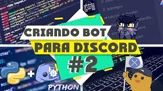 Criando Bot Para Discord #2 - Primeiro Comando [Python] Async [PT-BR]