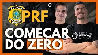 COMO COMEÇAR A ESTUDAR DO ZERO PARA A PRF