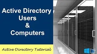 How To Access Active Directory Users and Computers In Windows Server 2016