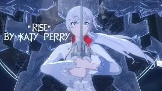 RWBY Weiss Schnee AMV "Rise" by Katy Perry
