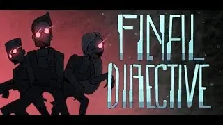 Final Directive - Gameplay (PC)