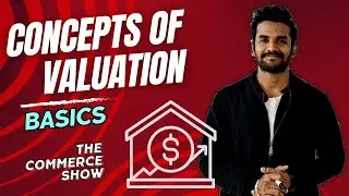 Concepts of Valuation | Meaning & Concept | The Commerce Show