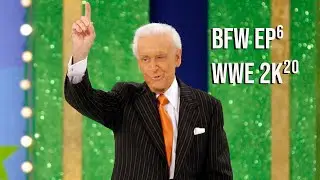 BFW EP6 WWE 2k20 (What is it going to take)