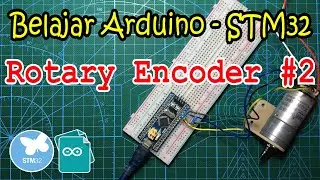 Belajar STM32 & Arduino IDE [07]: Pemrograman Rotary Encoder - External Interrupt