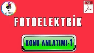 Fotoelektrik Olay Konu Anlatımı ve Soru Çözümü -1 | PDF | AYT Fizik