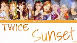TWICE - Sunset  (中字/rom/han)歌词
