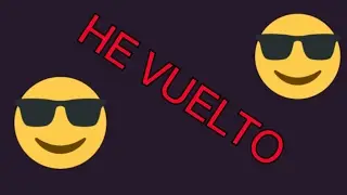 !HE VUELTO!