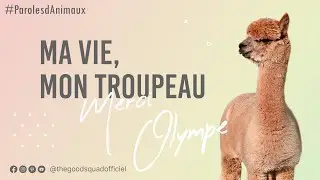 Ep.01 - MA Vie, MON Troupeau, par Olympe