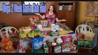 HUGE Two Week Sam's Club Haul - large family groceries