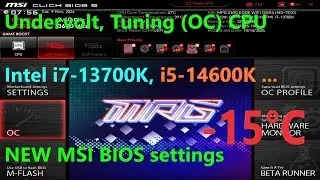 Undervolt CPU i7-13700K, i7-14700K, i5-14600K, MSI BIOS settings Z690, Z790, PC Tuning (OC)
