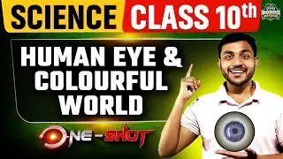 Human Eye and Colourful World in ONE SHOT 🔥 | Class 10 Science Chapter 11 | CBSE 2025-26