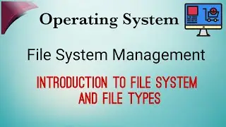 Introduction to File System Management | File Types