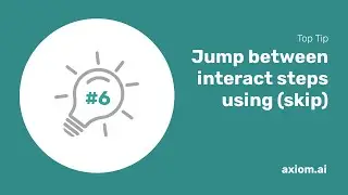 Top Tip how to jump between Interact steps without reloading the page